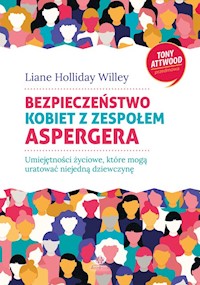 Bezpieczeństwo kobiet z zespołem Aspergera - Willey Liane - książka