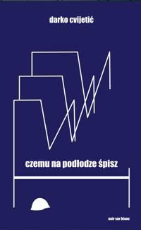 Czemu na podłodze śpisz - Darko Cvijetić - ebook + książka