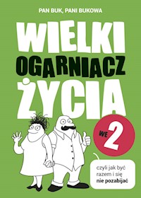 Wielki Ogarniacz Życia we dwoje czyli jak kochać i się nie pozabijać -  - książka
