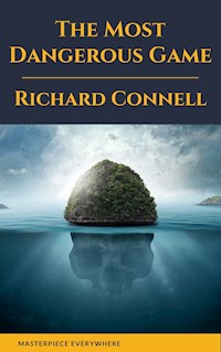 The Most Dangerous Game : Richard Connell's Original Masterpiece - Richard Connell - ebook