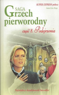 Grzech pierworodny. Podejrzenia - Anne-Lise Boge - ebook