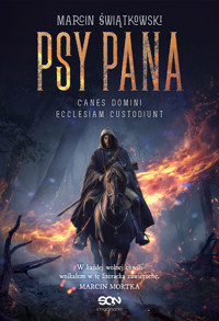 Psy Pana. Cykl Psy Pana. Tom 1 - Marcin Świątkowski - ebook + audiobook + książka