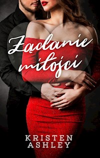 Żądanie miłości - Kristen Ashley - ebook + książka