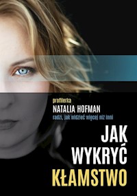 Jak wykryć kłamstwo - Hofman Natalia - książka