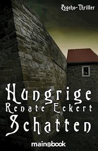 Hungrige Schatten - Renate Eckert - ebook