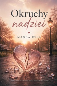 Okruchy nadziei - Rysa Magda - ebook