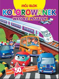 Mój blok kolorowanek - Wesołe pojazdy -  - książka