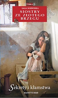Siostry ze Złotego Brzegu 6 Sekrety i kłamstwa - Jeanette Semb - książka