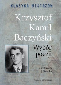 Klasyka mistrzów. Krzysztof Kamil Baczyński - Wybór poezji (z opracowaniem) - Krzysztof Kamil Baczyński - książka