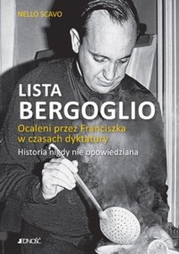 Lista Bergoglio. Ocaleni przez Franciszka w czasach dyktatury - Scavo Nello - ebook