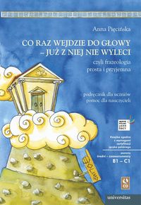 Co raz wejdzie do głowy - już z niej nie wyleci, czyli frazeologia prosta i przyjemna - Pięcińska Anna - książka