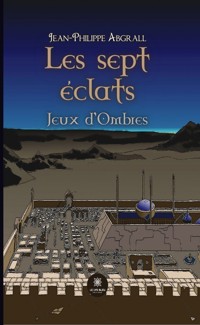 Les sept éclats - Jean-Philippe Abgrall - ebook