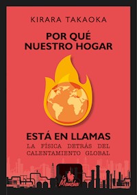 Por qué nuestro hogar está en llamas - Kirara Takaoka - ebook