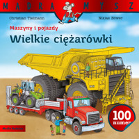 Maszyny i pojazdy. Wielkie ciężarówki - Christian Tielmann - książka
