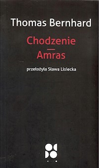 Chodzenie Amras - Thomas Bernhard - książka