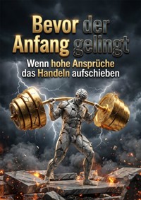 Bevor der Anfang gelingt - Max Vollmerstahl - ebook