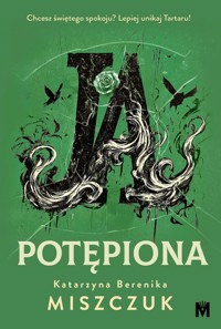Ja, potępiona - Katarzyna Berenika Miszczuk - ebook + audiobook + książka
