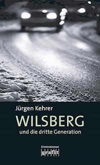 Wilsberg und die dritte Generation - Jürgen Kehrer - ebook