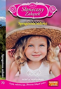 Słoneczny zakątek Tom 70 Spragniona miłości - Vandenberg Patricia - książka