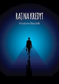 Raj na kredyt - Krystyna Bezubik - ebook + książka