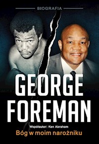 George Foreman Bóg w moim narożniku - Foreman George, Abraham Ken - książka