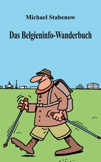 Das Belgieninfo-Wanderbuch - Michael Stabenow - ebook