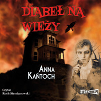 Diabeł na wieży - Anna Kańtoch - ebook + audiobook + książka