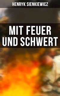 Mit Feuer und Schwert - Henryk Sienkiewicz - ebook