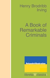 A Book of Remarkable Criminals - h.b. irving - ebook