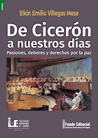 De Cicerón a nuestros días - Elkin Emilio Mesa Villegas - ebook