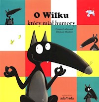 O Wilku który miał humory - Lallemand Orianne - książka