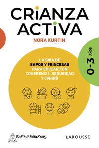 Crianza activa. 0-3 años - Nora Kurtin - ebook