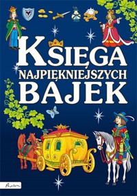 Księga najpiękniejszych bajek -  - książka