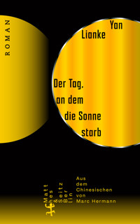 Der Tag, an dem die Sonne starb - Lianke Yan - ebook