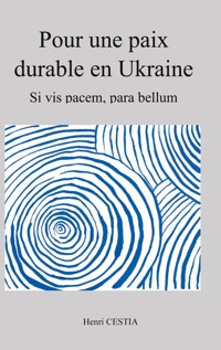 Pour une paix durable en Ukraine - Henri Cestia - ebook