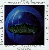 Notatnik i modlitewnik drogowy - Henryk Waniek - książka