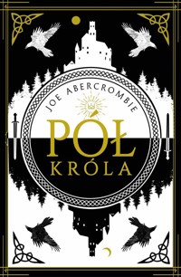Pół króla Tom 1 - Joe Abercrombie - książka