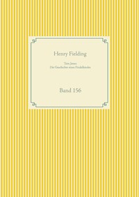 Tom Jones - Die Geschichte eines Findelkindes - Henry Fielding - ebook