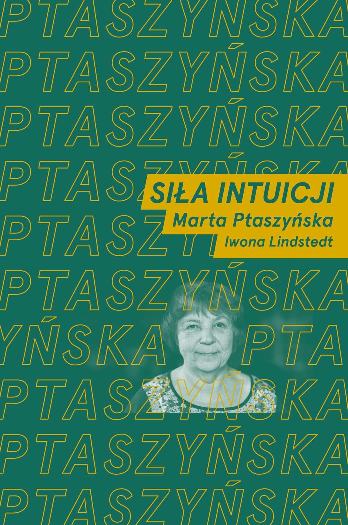 Siła Intuicji. Marta Ptaszyńska