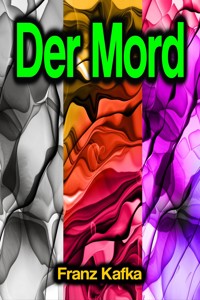 Der Mord - Franz Kafka - ebook