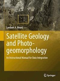 Satellite Geology and Photogeomorphology - Lambert A. Rivard - ebook