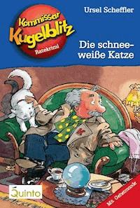 Kommissar Kugelblitz 09. Die schneeweiße Katze - Ursel Scheffler - ebook