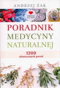 Poradnik medycyny naturalnej - Andrzej Żak - książka