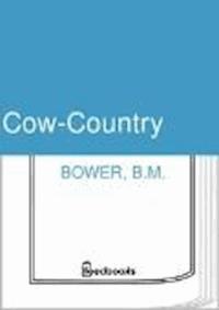 Cow-Country - B.M. Bower - darmowy ebook