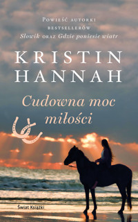 Cudowna moc miłości (wydanie pocketowe) - Kristin Hannah - książka
