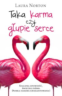 Taka karma czy głupie serce - Laura Norton - książka