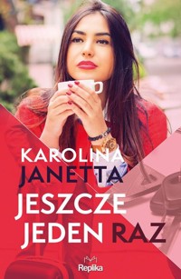 Jeszcze jeden raz - Janetta Karolina - ebook + książka