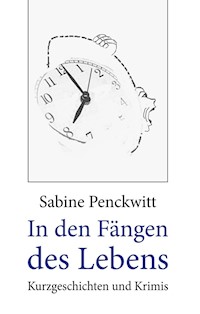 In den Fängen des Lebens - Sabine Penckwitt - ebook