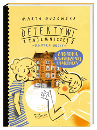 Zagadka nawiedzonej kamienicy. Detektywi z Tajemniczej 5 kontra duchy - Marta Guzowska - książka