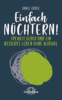 Einfach nüchtern! - Grace Annie - ebook
